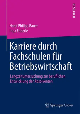 Bauer / Enderle |  Karriere durch Fachschulen für Betriebswirtschaft | Buch |  Sack Fachmedien
