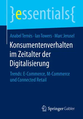 Ternès / Towers / Jerusel | Konsumentenverhalten im Zeitalter der Digitalisierung | E-Book | sack.de