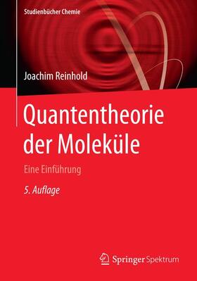 Reinhold | Quantentheorie der Moleküle | Buch | 978-3-658-09409-6 | sack.de