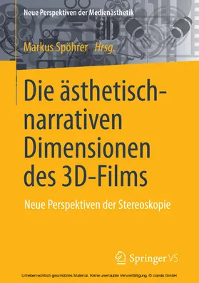 Spöhrer |  Die ästhetisch-narrativen Dimensionen des 3D-Films | eBook | Sack Fachmedien