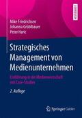 Friedrichsen / Haric / Grüblbauer |  Strategisches Management von Medienunternehmen | Buch |  Sack Fachmedien