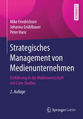 Friedrichsen / Grüblbauer / Haric | Strategisches Management von Medienunternehmen | E-Book | www.sack.de