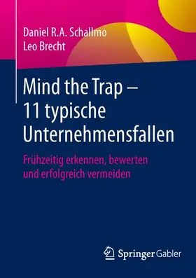 Brecht / Schallmo |  Mind the Trap - 11 typische Unternehmensfallen | Buch |  Sack Fachmedien