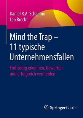Brecht / Schallmo | Mind the Trap ¿ 11 typische Unternehmensfallen | Buch | 978-3-658-09564-2 | sack.de