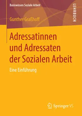 Graßhoff |  Adressatinnen und Adressaten der Sozialen Arbeit | eBook | Sack Fachmedien