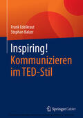 Edelkraut / Balzer |  Inspiring! Kommunizieren im TED-Stil | eBook | Sack Fachmedien