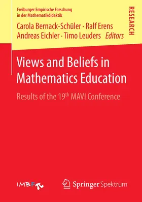 Bernack-Schüler / Eichler / Erens | Views and Beliefs in Mathematics Education | Buch | 978-3-658-09613-7 | sack.de