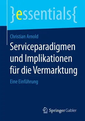 Arnold |  Arnold, C: Serviceparadigmen und Implikationen für die Verma | Buch |  Sack Fachmedien