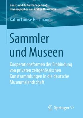 Holzmann | Sammler und Museen | Buch | 978-3-658-09628-1 | sack.de