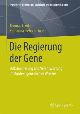 Liebsch / Lemke |  Die Regierung der Gene | Buch |  Sack Fachmedien