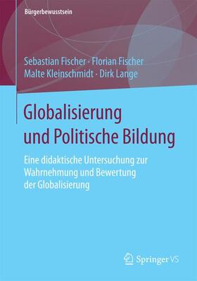 Fischer / Lange / Kleinschmidt | Globalisierung und Politische Bildung | Buch | 978-3-658-09652-6 | sack.de