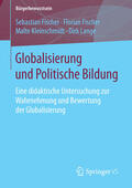 Fischer / Kleinschmidt / Lange |  Globalisierung und Politische Bildung | eBook | Sack Fachmedien