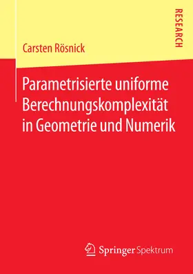 Rösnick | Parametrisierte uniforme Berechnungskomplexität in Geometrie und Numerik | E-Book | sack.de