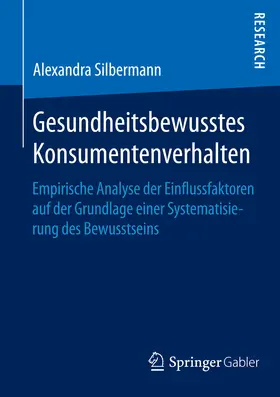 Silbermann |  Gesundheitsbewusstes Konsumentenverhalten | eBook | Sack Fachmedien