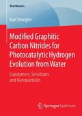 Striegler |  Modified Graphitic Carbon Nitrides for Photocatalytic Hydrogen Evolution from Water | Buch |  Sack Fachmedien