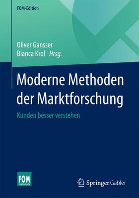Krol / Gansser | Moderne Methoden der Marktforschung | Buch | 978-3-658-09744-8 | sack.de