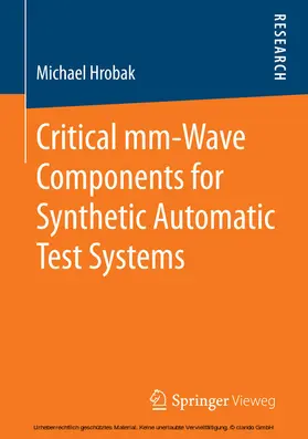 Hrobak |  Critical mm-Wave Components for Synthetic Automatic Test Systems | eBook | Sack Fachmedien