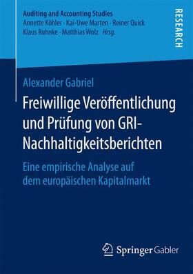Gabriel | Freiwillige Veröffentlichung und Prüfung von GRI-Nachhaltigkeitsberichten | Buch | 978-3-658-09772-1 | sack.de