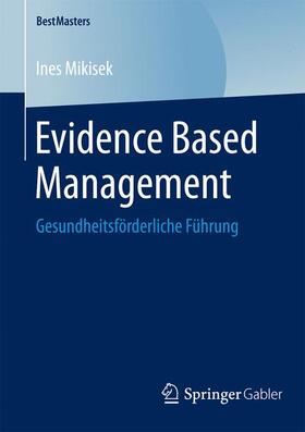 Mikisek | Evidence Based Management | Buch | sack.de