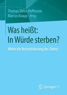 Hoffmann / Knaup | Was heißt: In Würde sterben? | E-Book | www.sack.de