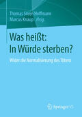 Hoffmann / Knaup |  Was heißt: In Würde sterben? | eBook | Sack Fachmedien