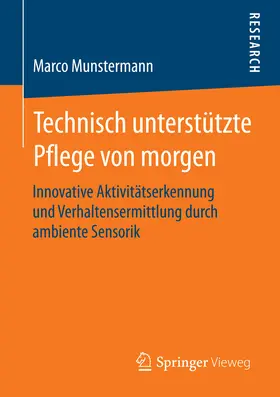 Munstermann | Technisch unterstützte Pflege von morgen | E-Book | www.sack.de