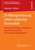Gollmer |  3D-Bildsegmentierung mittels statistischer Formmodelle | eBook | Sack Fachmedien