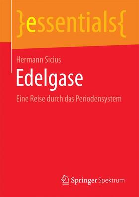 Sicius | Sicius, H: Edelgase | Buch | 978-3-658-09814-8 | sack.de