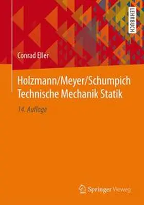 Eller | Holzmann/Meyer/Schumpich Technische Mechanik Statik | Buch | 978-3-658-09818-6 | www.sack.de