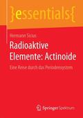 Sicius |  Radioaktive Elemente: Actinoide | Buch |  Sack Fachmedien