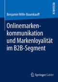 Wille-Baumkauff |  Onlinemarkenkommunikation und Markenloyalität im B2B-Segment | eBook | Sack Fachmedien