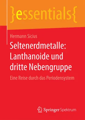 Sicius |  Seltenerdmetalle: Lanthanoide und dritte Nebengruppe | eBook | Sack Fachmedien