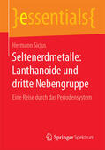 Sicius |  Seltenerdmetalle: Lanthanoide und dritte Nebengruppe | eBook | Sack Fachmedien