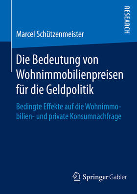 Schützenmeister | Die Bedeutung von Wohnimmobilienpreisen für die Geldpolitik | E-Book | sack.de