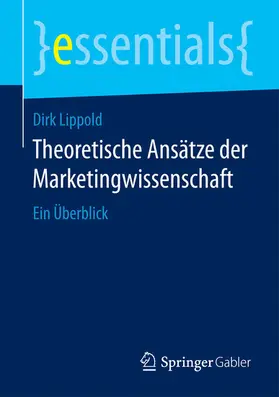 Lippold | Theoretische Ansätze der Marketingwissenschaft | E-Book | www.sack.de