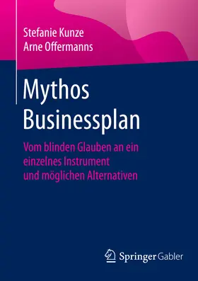 Kunze / Offermanns |  Mythos Businessplan | eBook | Sack Fachmedien