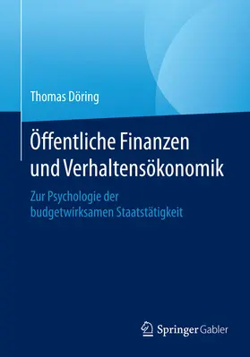 Döring |  Öffentliche Finanzen und Verhaltensökonomik | eBook | Sack Fachmedien