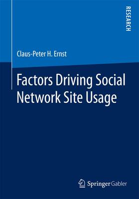 Ernst | Factors Driving Social Network Site Usage | Buch | 978-3-658-09917-6 | sack.de