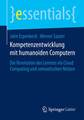 Erpenbeck / Sauter | Kompetenzentwicklung mit humanoiden Computern | E-Book | sack.de