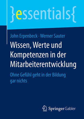 Erpenbeck / Sauter | Wissen, Werte und Kompetenzen in der Mitarbeiterentwicklung | E-Book | sack.de