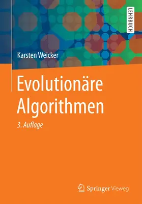 Weicker |  Evolutionäre Algorithmen | Buch |  Sack Fachmedien