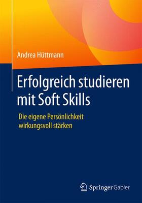 Hüttmann |  Erfolgreich studieren mit Soft Skills | Buch |  Sack Fachmedien