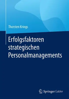 Krings |  Erfolgsfaktoren strategischen Personalmanagements | Buch |  Sack Fachmedien