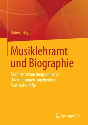 Heyer |  Musiklehramt und Biographie | Buch |  Sack Fachmedien