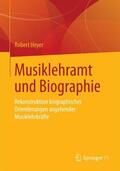 Heyer |  Musiklehramt und Biographie | Buch |  Sack Fachmedien