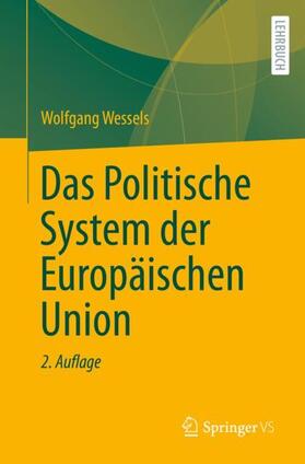 Wessels |  Wessels, W: Politische System der Europäischen Union | Buch |  Sack Fachmedien