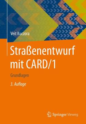Kuczora | Straßenentwurf mit CARD/1 | Buch | 978-3-658-10050-6 | sack.de