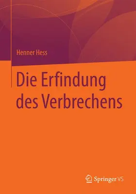 Hess |  Die Erfindung des Verbrechens | Buch |  Sack Fachmedien