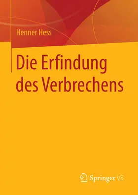 Hess |  Die Erfindung des Verbrechens | eBook | Sack Fachmedien