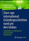 Schäfer / Ternès |  Start-ups international: Gründergeschichten rund um den Globus | Buch |  Sack Fachmedien